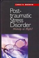 Post-Traumatic Stress Disorder: Malady or Myth?