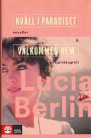 Kv&auml;ll i paradiset. Noveller / V&auml;lkommen hem. En sj&auml;lvbiografi