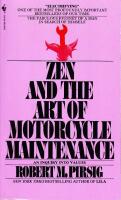 Zen and the Art of Motorcycle Maintenance: An Inquiry Into Values
