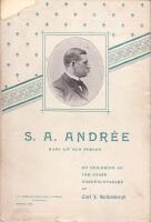 S. A. Andr&eacute;e. Hans lif och person: En skildring af v&aring;r store nordpolsfarare