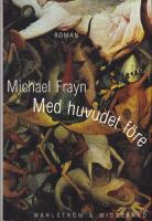 Med huvudet f&ouml;re