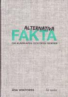 Alternativa fakta : om kunskapen och dess fiender