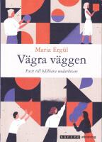 V&auml;gra v&auml;ggen. Facit till h&aring;llbara medarbetare