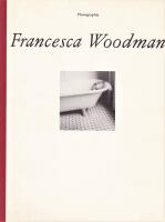 Francesca Woodman: Photographic Works / Photographische Arbeiten 