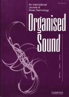 Organised Sound: An International Journal of Music Technology