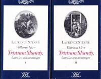 V&auml;lborne herr Tristram Shandy. Hans liv och meningar I-II (komplett)