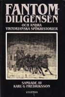 Fantomdiligensen och andra viktorianska sp&ouml;khistorier