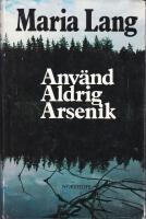 Anv&auml;nd aldrig arsenik