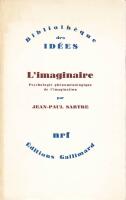 L'imaginaire. Psychologie, ph&eacute;nom&eacute;nologique de l'imagination