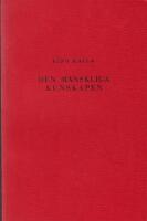 Den m&auml;nskliga kunskapen. Vad den &auml;r och vad den inte &auml;r