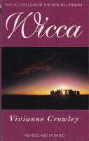 Wicca: The Old Religion in the New Millenium