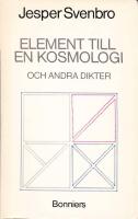 Element till en kosmologi och andra dikter