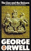 The Lion and the Unicorn: Socialism and the English Genius