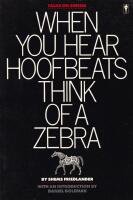When You Hear Hoofbeats Think of a Zebra