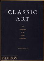 Classic Art: An Introduction to the Italian Renaissance