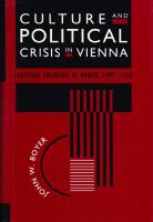 Culture and Political Crisis in Vienna: Christian Socialism in Power, 1897-1918