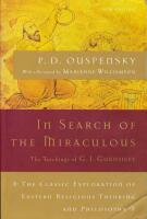 In Search of the Miraculous: Fragments of an Unknown Teaching