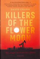 Killers of the Flower Moon. Olja, pengar, mord och FBI:s f&ouml;delse