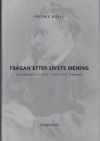 Fr&aring;gan efter livets mening. Om kunskap och konst i Nietzsches t&auml;nkande
