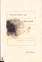 Cultural Studies and Beyond: Fragments of Empire