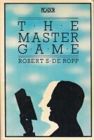 The Master Game: Pathways to Higher Consciousness Beyond the Drug Experience