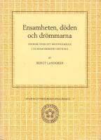 Ensamheten, d&ouml;den och dr&ouml;mmarna. Studier &ouml;ver ett motivkomplex i Gunnar Ekel&ouml;fs diktning