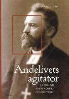 Andelivets agitator. J A Eklund, kristendomen och kulturen