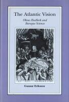The Atlantic Vision: Olaus Rudbeck and Baroque Science
