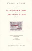 L'Amour et la Dilection. Pierre de Dacie: La vie de Christine de Stommeln suivie de Lettres de Pierre et de Christine (1267-1289)
