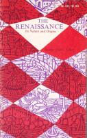 The Renaissance: Its Nature and Origines