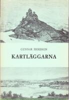 &uml;Kartl&auml;ggarna. Naturvetenskapens tillv&auml;xt och till&auml;mpningar i det industriella genombrottets Sverige 1870-1914