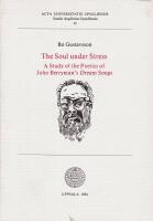 The Soul under Stress: A Study of the Poetics of John Berryman's Dream Songs