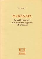 Maranata. En sociologisk studie av en sektr&ouml;relses uppkomst och utveckling