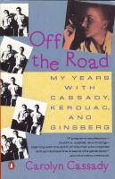 Off the Road: Years with Cassady, Kerouac and Ginsberg