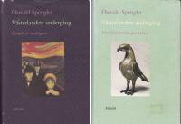 V&auml;sterlandets Underg&aring;ng. Konturer till en morfologi om v&auml;rldshistorien I-II. Vl I: Gestalt och Verklighet / Vol II: V&auml;rldshistoriska perspektiv