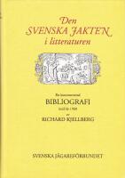 Den svenska jakten i litteraturen. En kommenterad bibliografi intill &aring;r 1960