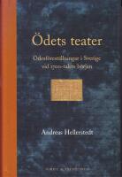 &Ouml;dets teater. &Ouml;desf&ouml;rest&auml;llningar i Sverige vid 1700-talets b&ouml;rjan