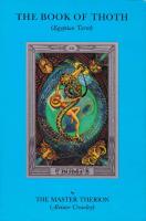 The Book of Thoth: Being a Short Essay on The Tarot of the Egyptians