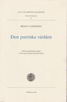 Den poetiska v&auml;rlden. Strukturanalytiska studier i den unge Gunnar Ekel&ouml;fs lyrik