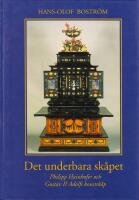 Det underbara sk&aring;pet. Philipp Hainhofer och Gustav II Adolfs konstsk&aring;p