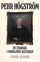 Pehr H&ouml;gstr&ouml;m. En storman i norrlands kluturarv