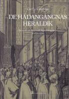 De h&auml;dang&aring;ngnas heraldik. En studie av broderade begravningsfanor ca 1670-1720