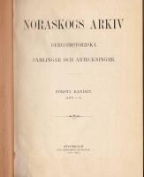 Noraskogs Arkiv. Bergshistoriska samlingar och anteckningar. F&ouml;rsta bandet.