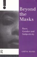 Beyond the Masks: Race, Gender and Subjectivity