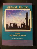 Shamanic Healing within The Medicine Wheel