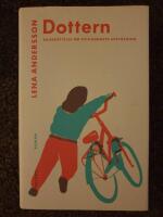 Dottern : en ber&auml;ttelse om folkhemmets uppl&ouml;sning
