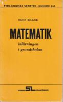 Matematikinl&auml;rningen i grundskolan : hur eleverna lyckas eller misslyckas