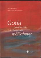 Goda grunder och pedagogiska m&ouml;jligheter