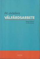 Att utv&auml;rdera v&auml;lf&auml;rdsarbete