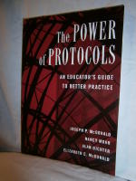 The Power of Protocols: An Educator's Guide to Better Practice (The Series on School Reform)